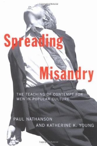 Spreading Misandry: The Teaching of Contempt for Men in Popular  - Picture 1 of 1