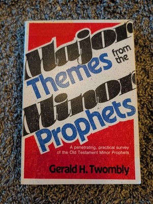 Major Themes from the Minor Prophets - 0884691322, Gerald H Twombly, paperback