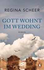 Gott wohnt in Wedding: Roman