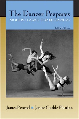 The Dancer Prepares: Modern Dance for Beginners - paperback Penrod, James|Pl...