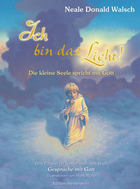 Thumbnail - Ich Das Licht | Neale Donald Walsch, Neale D Walsch | 1999 | Deutsch