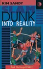 Slam Dunk into Reality by Kim Sandy (Paperback, 1996)
