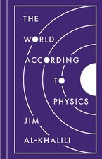 The World According to Physics by Jim Al-Khalili (English) Hardcover Book