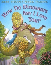 How Do Dinosaurs Say I Love You? - Hardcover By Yolen, Jane - VERY GOOD