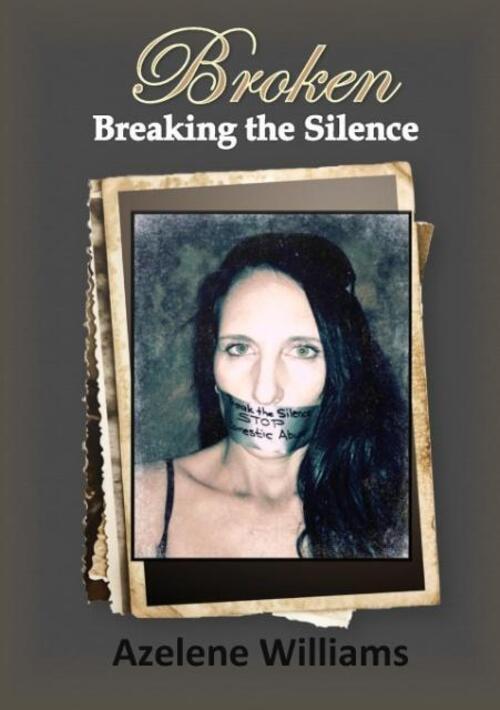Thumbnail - Azelene Williams | Broken Breaking The Silence | Taschenbuch |