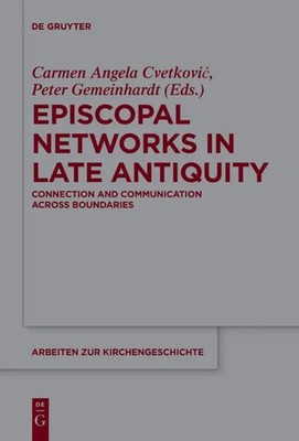 Peter Gemeinhardt (u. a.) | Episcopal Networks in Late Antiquity | Buch (2019)