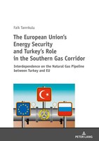 Faik Tanr¿Kulu | The European Union's Energy Security And Turkey's Role In...