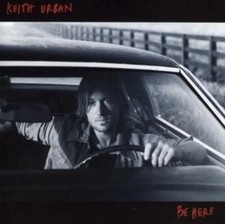 Keith Urban - Be Here [Bonus Track] (CD 2004)