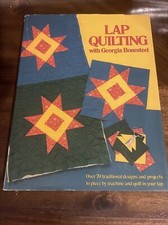 More Lap Quilting with Georgia Bonesteel by Georgia Bonesteel (1985, Hardcover)