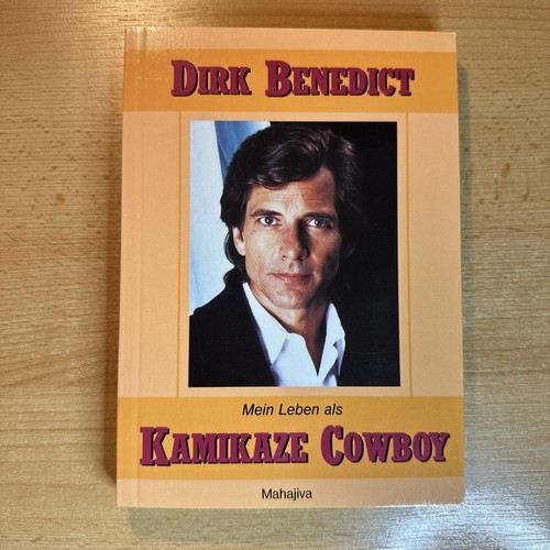 Dirk Benedict - Mein Leben als Kamikaze Cowboy Biografie, A-Team, Galactica