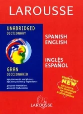Larousse Unabridged Dictionary: Spanish-English / English-Spanish (S - VERY GOOD