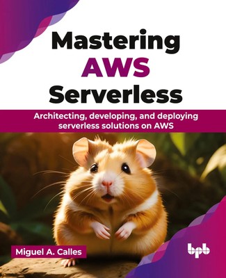Mastering AWS Serverless | Miguel A. Calles | Taschenbuch | Englisch | 2024