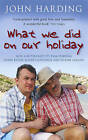 What We Did on Our Holiday by John Harding (Paperback, 2006)