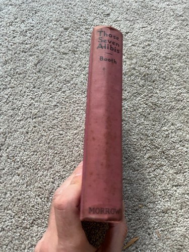 Those Seven Alibis 1932 von Charles G Stand 1. ERSTE Ausgabe HC - Bild 2 von 5