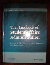 The Handbook of Student Affairs Administration by Jeremy Stringer (2016,...