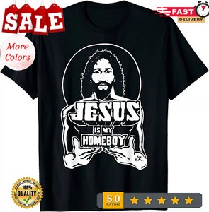 Jesus Is My Homeboy | eBay Jesus Is My Homeboy | eBay