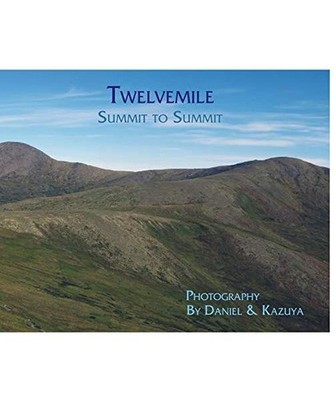 Twelvemile: Summit to Summit, Daniel H. Wieczorek