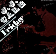 JJ. Cale - Don't Cry Sister / Friday 7" (VG) .*