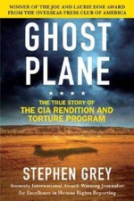 Ghost Plane: The True Story of the CIA Rendition and Torture Program - VERY GOOD