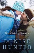 The Wishing Season (Chapel Springs Romance) by Denise Hunter