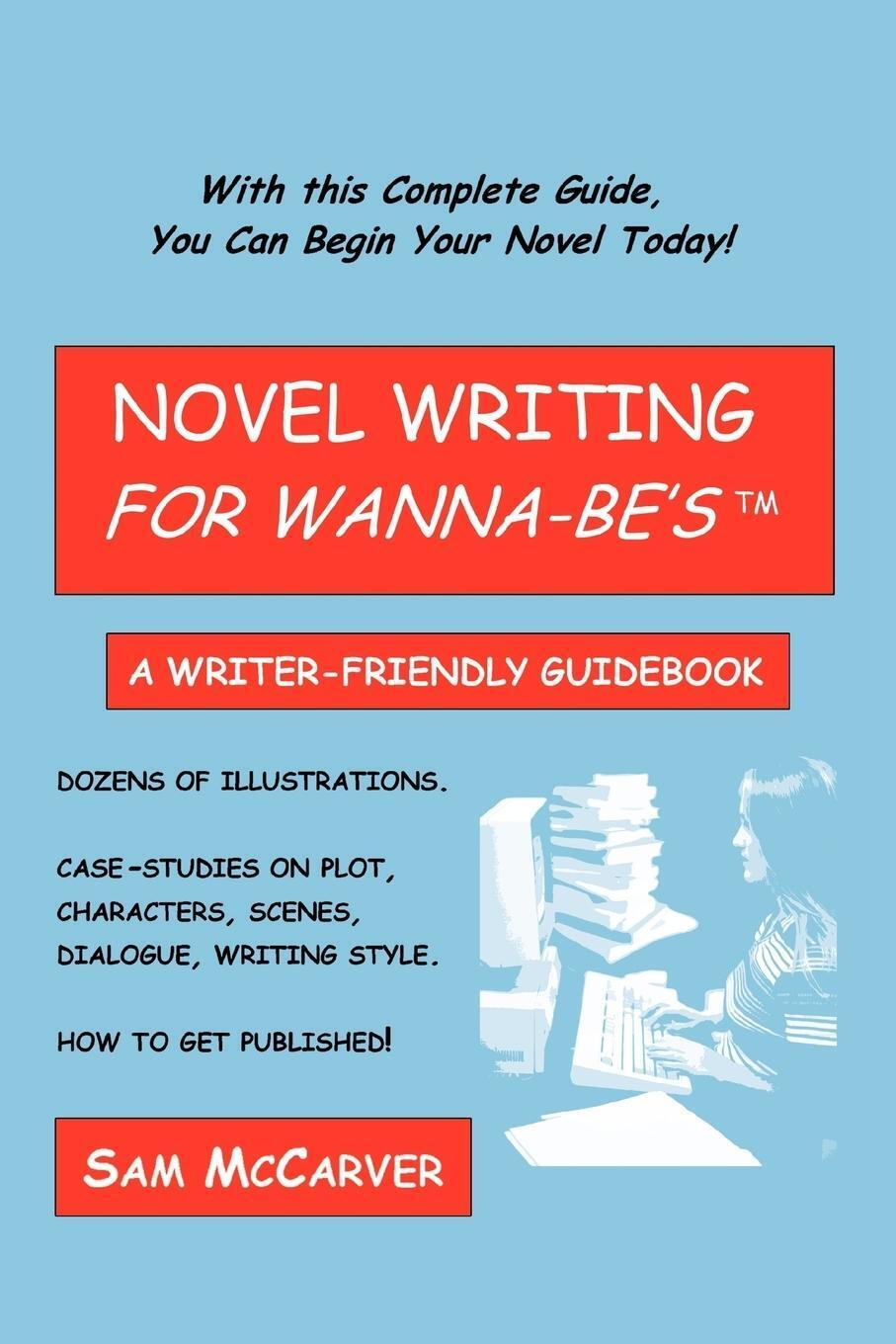 Thumbnail - Sam Mccarver | Novel Writing For Wanna-be's | Taschenbuch | Englisch