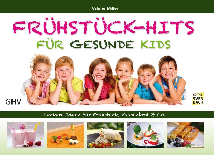 Frühstück-hits Für Gesunde Kids Valerie Miller