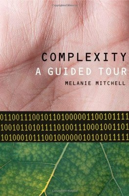 Complexity: A Guided Tour by Mitchell, Melanie 0195124413 FREE Shipping