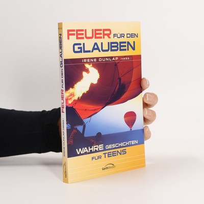 Feuer für den Glauben  |  Irene Dunlap