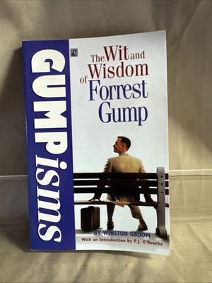 Gumpisms : The Wit and Wisdom of Forrest Gump by Winston Groom (1994, Trade...