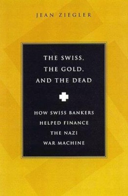 books history accountability business fascism Nazi war crime corruption Switzerland