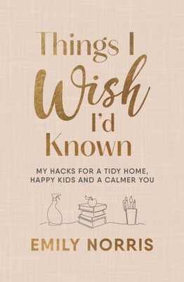 Things I Wish I'd Known by Emily Norris (Hardback Book)