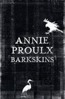Barkskins by Annie Proulx (Hardback, 2016)