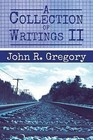 A Collection of Writings II by John R Gregory (Paperback, 2013)