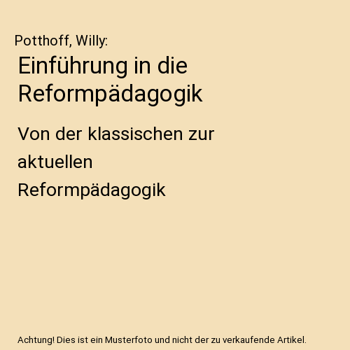 Einführung in die Reformpädagogik: Von der klassischen zur aktuellen Reformpä - Afbeelding 1 van 1