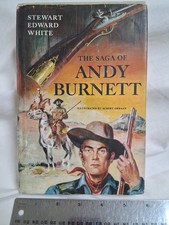 The Saga Of Andy Burnett by Stewart Edward White - HC+DJ - 1932