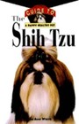 The Shih Tzu: An Owner's Guide to a Happy Healthy Pet by Jo Ann White: Used