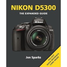 Nikon D5300 (Expanded Guides) by Sparks