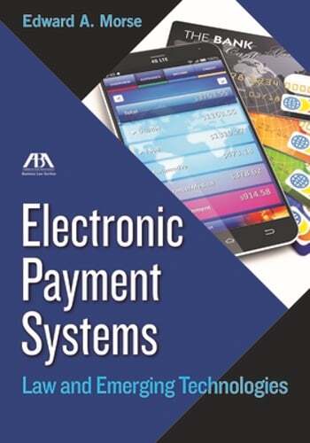 Electronic Payment Systems: Law and Emerging Technologies by Edward Allen Morse - Picture 1 of 1