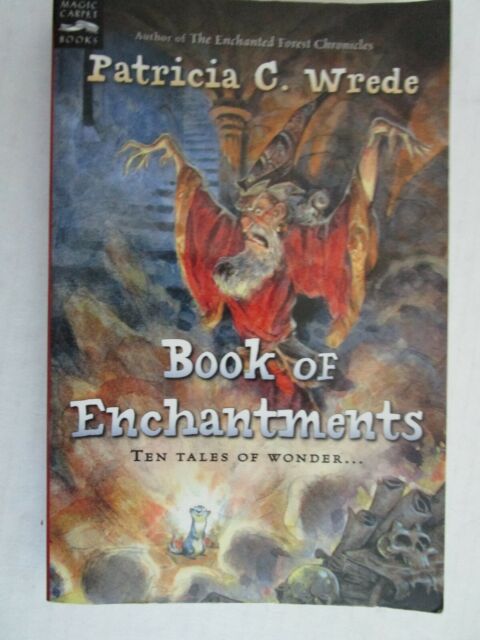 Book of Enchantments by Patricia C. Wrede Book of Enchantments by Patricia C. Wrede