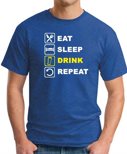 CAMISETA EAT SLEEP DRINK REPETIDA > Divertido Lema Novedad Geek Para Hombre Top Beber - Imagen 17 de 22