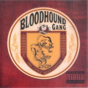 洋楽 Bloodhound Gang /One Fierce Beer Coaster One Fierce Beer Coaster - Album by Bloodhound Gang - Apple Music