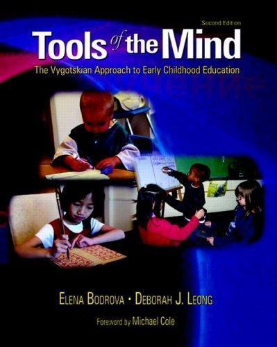 Tools of the Mind: The Vygotskian Approach to Early Childhood