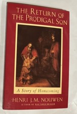 The Return of the Prodigal Son by Henri J M Nouwen, 1992