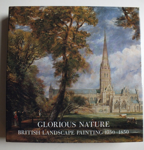 Glorious Nature: British Landscape Painting, 1750-1850 by Katharine Baetjer - Bild 1 von 6