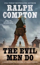 Ralph Compton the Evil Men Do Ralph, Robbins, David Compton