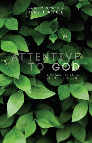 Tony Horsfall Attentive To God (taschenbuch)