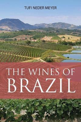 Die Weine Brasiliens, Tufi, PhD AIWS Neder Meyer, - Bild 1 von 1