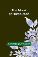 The Monk Of Hambleton Armstrong Livingston Taschenbuch Englisch 2023