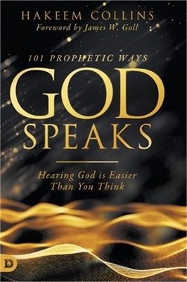 101 Prophetic Ways God Speaks: Hearing God is Easier than You Think (Hardback or