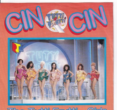 7'' Single - The Tutti Frutti-Girls - Cin Cin